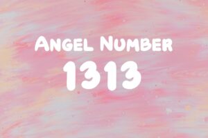 エンジェルナンバー【1313】の意味は？恋愛（ツインレイ、サイレント）などの意味