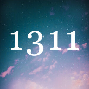 エンジェルナンバー【1311】の意味は？ツインレイなどの重要な意味